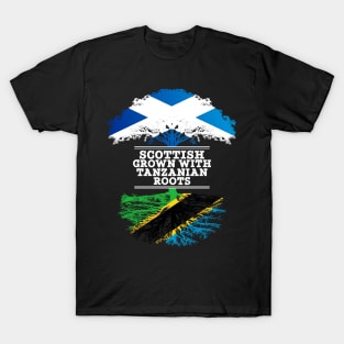 Scottish Grown With Tanzanian Roots - Gift for Tanzanian With Roots From Tanzania T-Shirt